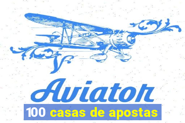 100 casas de apostas